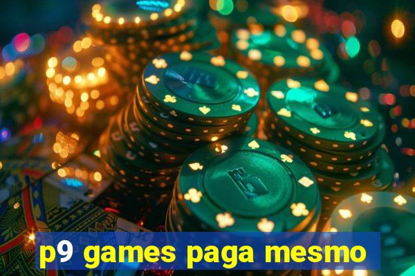 p9 games paga mesmo